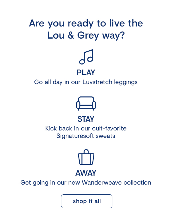 Introducing the ✨NEW✨ Lou & Grey - Loft
