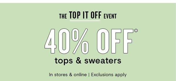 THE TOP IT OFF event LA tops sweaters In stores online Exclusions apply 