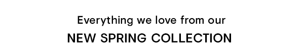 New Spring Collection