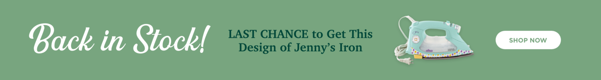 Back in Stock: Last Chance to get this design of Jenny's Iron. Shop now.