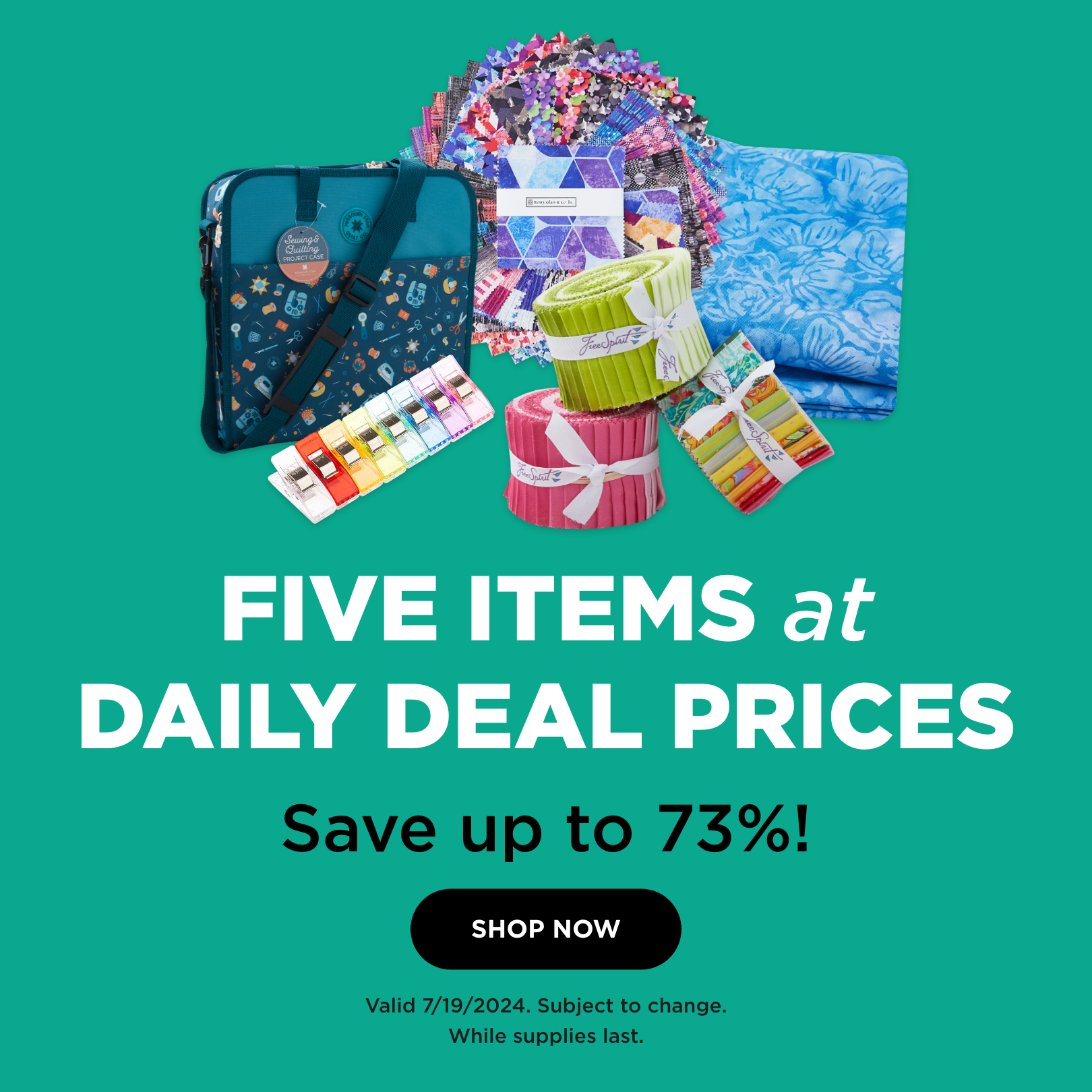 Five Items at Daily Deal Prices. Save up to 73%! Shop now. Valid 7/19/24. Subject to change. While supplies last.