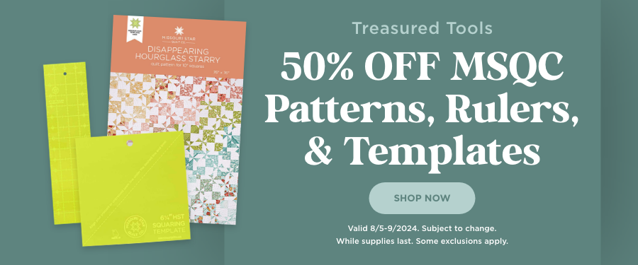 50% Off MSQC Patterns, Rulers & Templates. Shop Now. Valid through 8/9/24. Subject to change. While supplies last. Some exclusions apply.