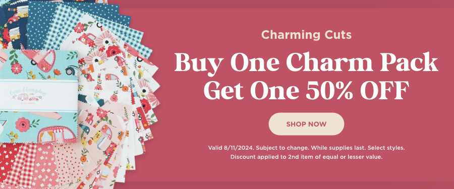 Buy one Charm Pack, Get one 50% OFF. Shop Now. Valid 8/11/24. Subject to change. While supplies last. Select styles. Discount applied to 2nd item of equal or lesser value.