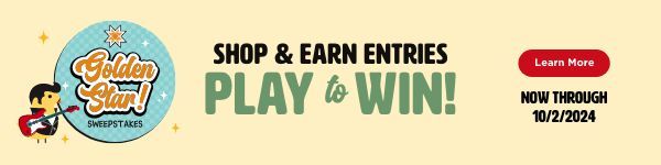 Golden Star Sweepstakes. Shop and Earn Entries. Play to win. Valid though 10/2/24. Learn More. Subject to change. While supplies last.