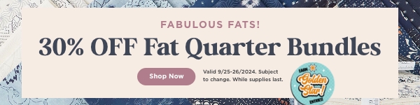 30% Off Fat Quarter Bundles. Shop now. Valid through 9/26/24. Subject to change. While supplies last.