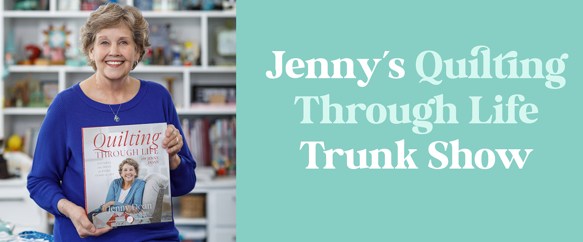 Jenny's Quilting Through Life Trunk Show.