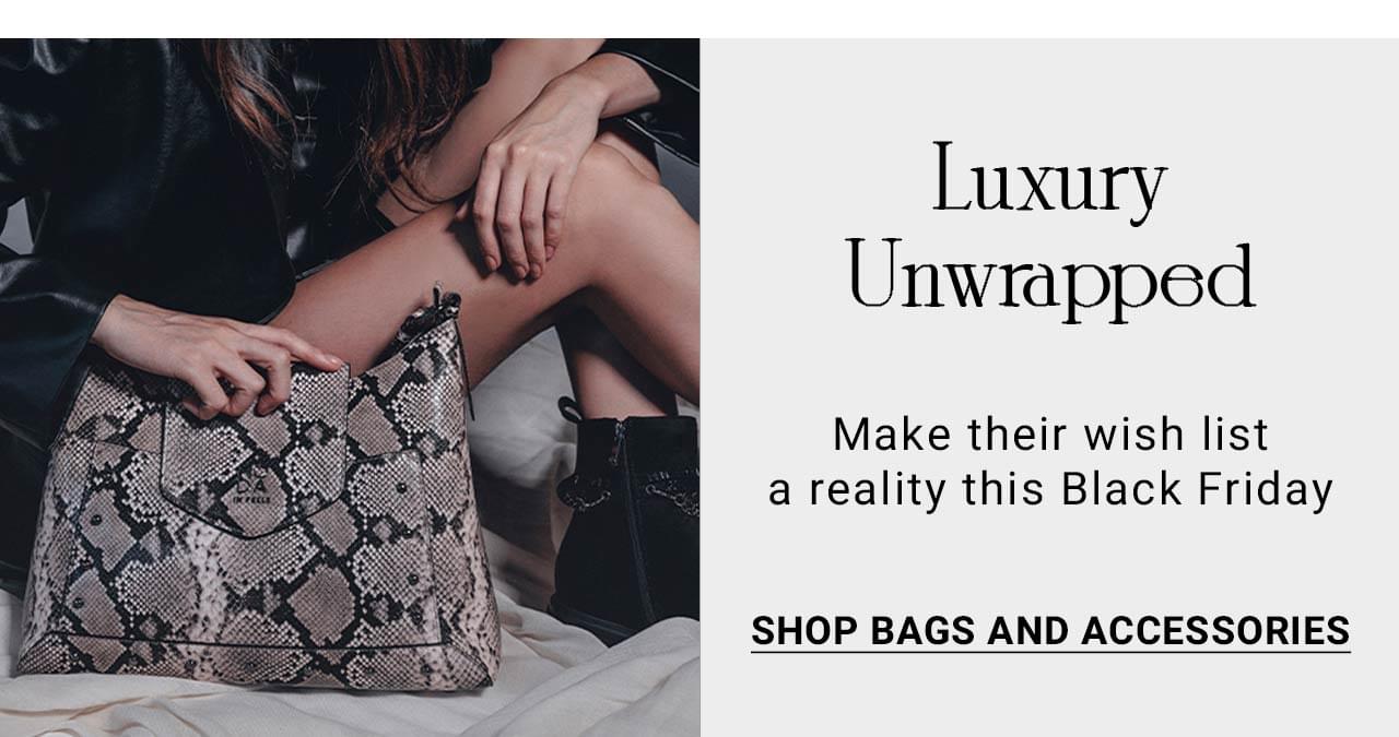 Luxury Unwrapped Shop Bags and Accesories