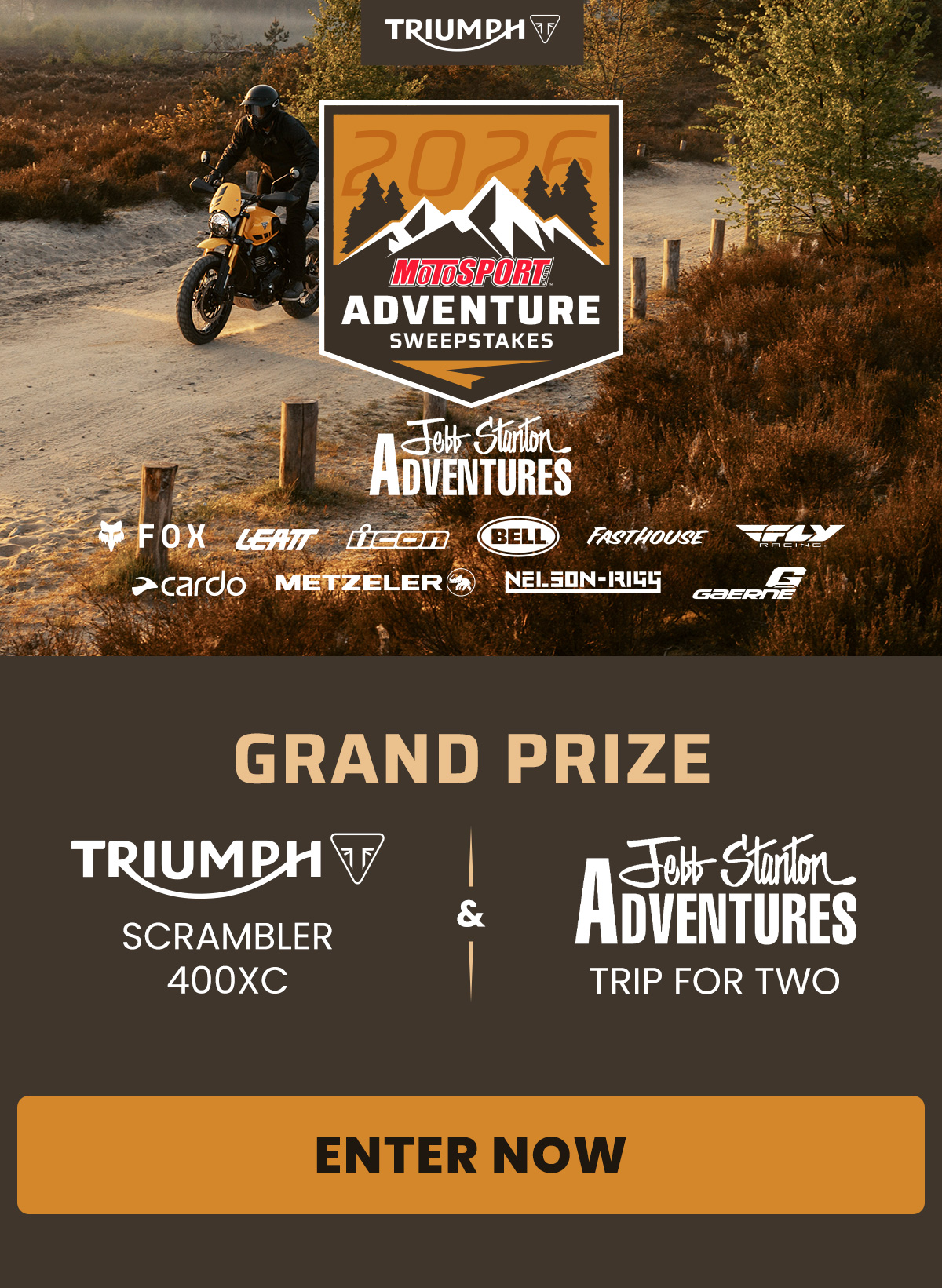 Off Road Adventure Sweepstakes  Triumph Scrambler 400XC & Trip for 2 to Jeff Stanton Adventures
