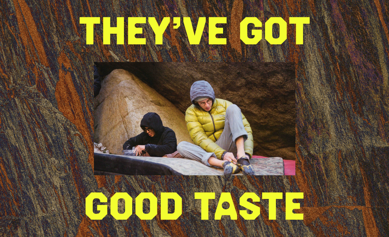 They've got good taste.