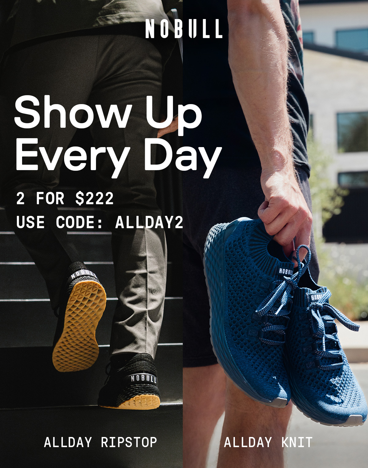 SHOW UP EVERY DAY - GET 2 PAIRS OF ALLDAY FOR $222