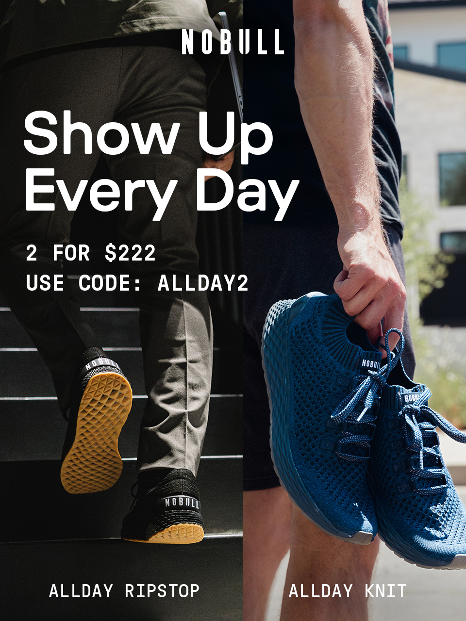 SHOW UP EVERY DAY - GET 2 PAIRS OF ALLDAY FOR $222