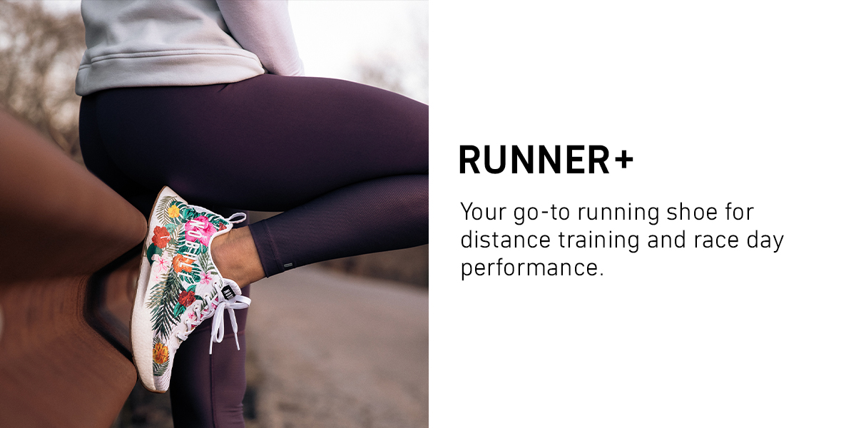 RUNNER+. SHOP NOW.