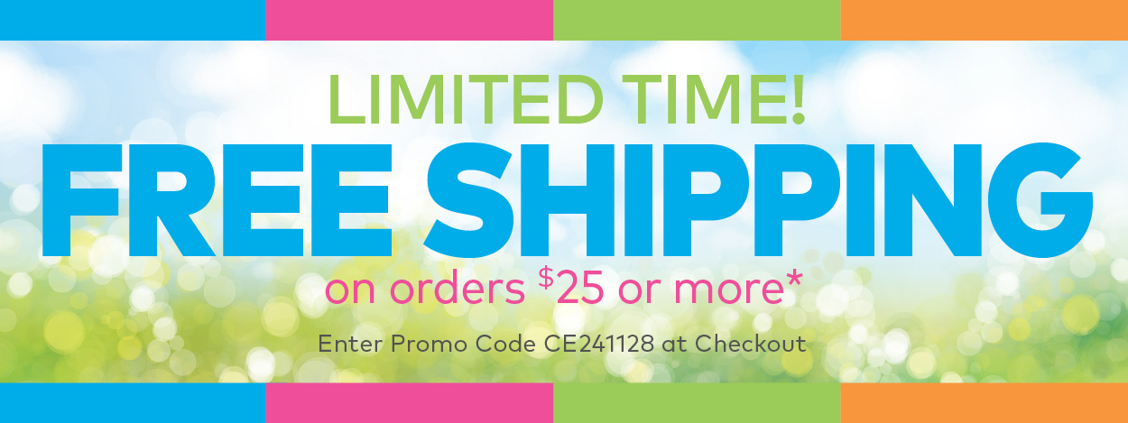 Limited Time! Free Shipping on Orders $25 or More!