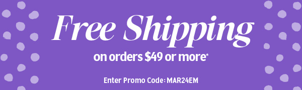 Limited Time! Free Shipping on $49 or more! 