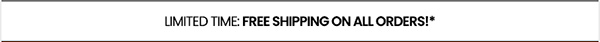 last day: free shipping on all orders!