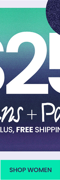 Last day $25 & Up Jeans & Pants + Free Shipping*. shop womens