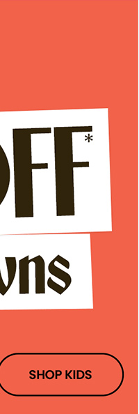 EXTRA 20% OFF* MARKDOWNS. Up To 70% Off In Savings! shop kids