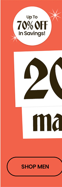 EXTRA 20% OFF* MARKDOWNS. Up To 70% Off In Savings! shop mens
