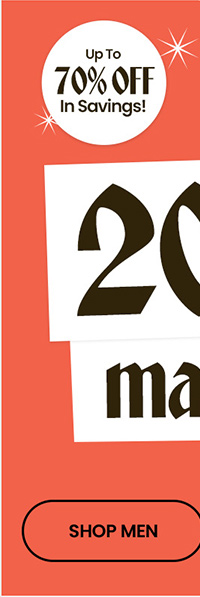 EXTRA 20% OFF* MARKDOWNS. Up To 70% Off In Savings! shop mens