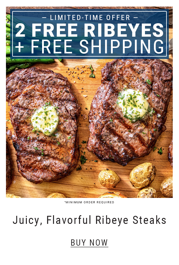 Get 2 free ribeye steaks with every $99 order