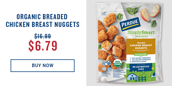 ORGANIC BREADED CHICKEN BREAST NUGGETS Snn $6.79 BUY NOW SimplySmart 
