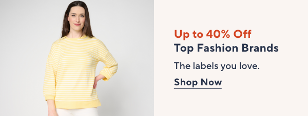 Up to 40% off top fashion