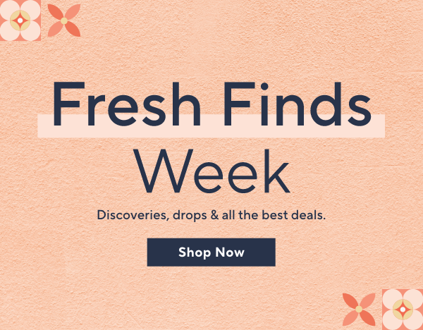 fresh finds week
