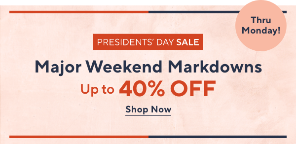 Up to 40% off thru Monday