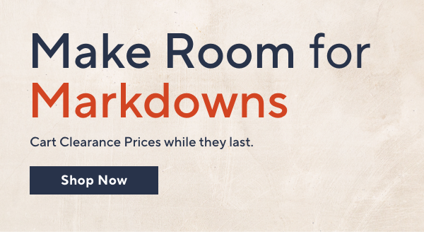 make room for markdowns