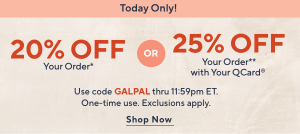 GALPAL 20% or 25% off your order