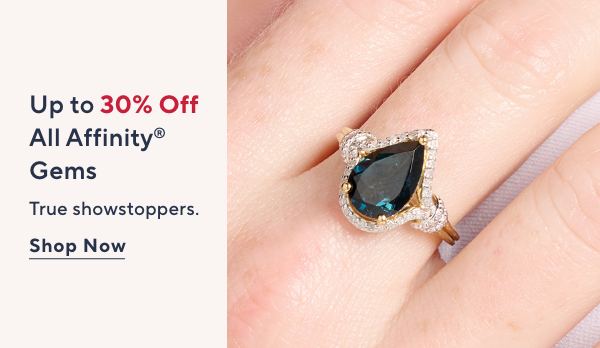 Up to 30% off all Affinity Gems