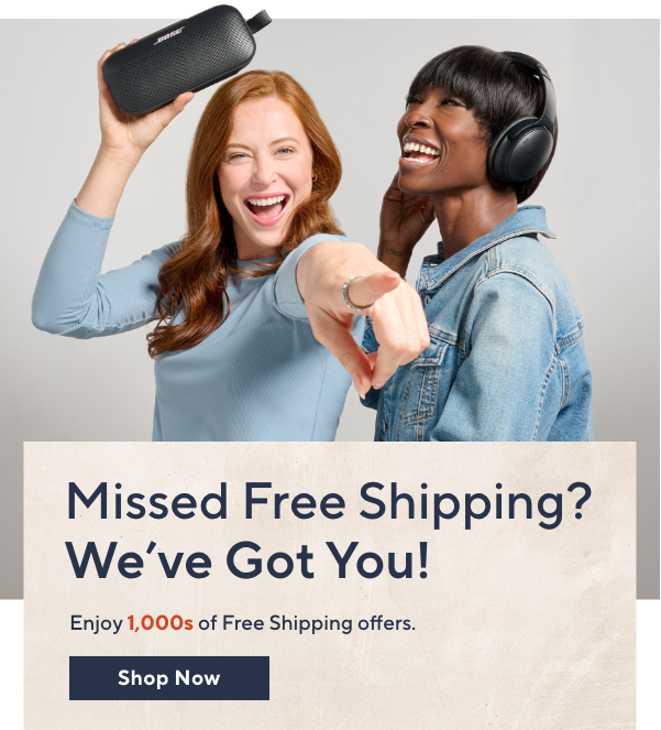 Missed Free Shipping? We've Got You!