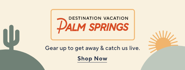 Destination Vacation Palm Springs