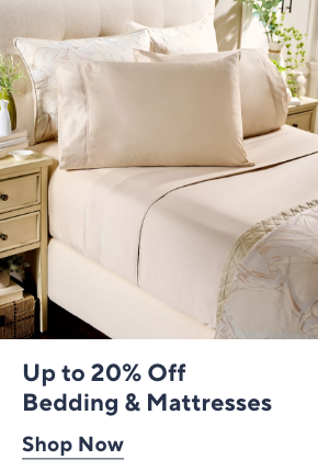 Up to 20% Off Select Bedding & Mattresses