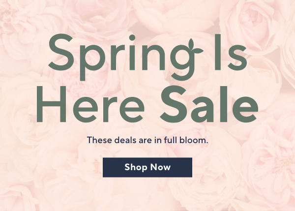 spring sale is here!