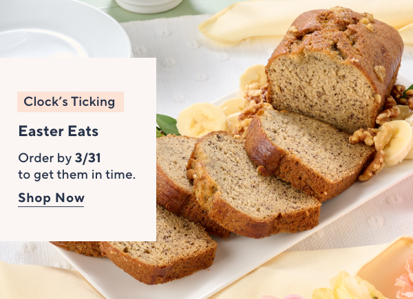 Easter Eats, Food Guaranteed Delivery - Order by 3/31 to get in time for Easter