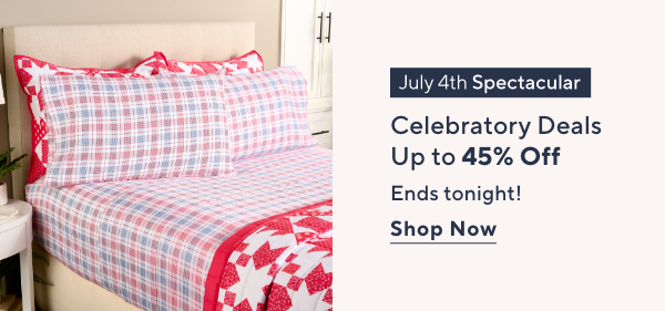 July 4th Spectacular! - Celebratory Deals Up to 45% Off - Ends tonight!