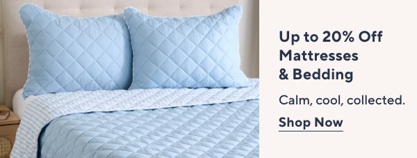 Up to 20% Off Mattresses & Bedding
