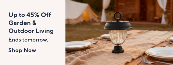 Up to 45% Off Garden & Outdoor Living