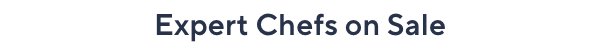 Expert Chefs on Sale