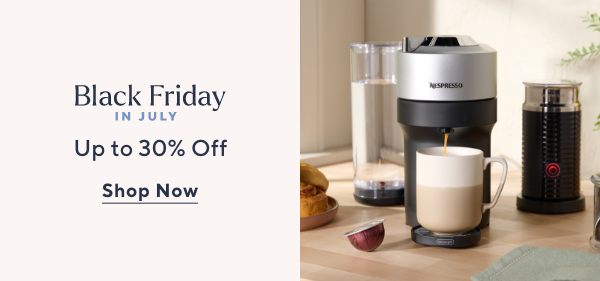 Black Friday in July - Up to 30% Off
