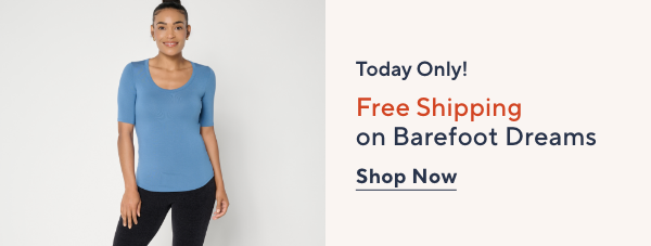 Free Shipping on Barefoot Dreams Today