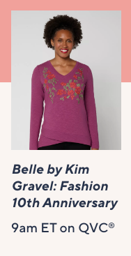 Belle by Kim Gravel - Fashion 10th Anniversary 9am QVC