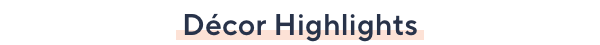 Decor Highlights