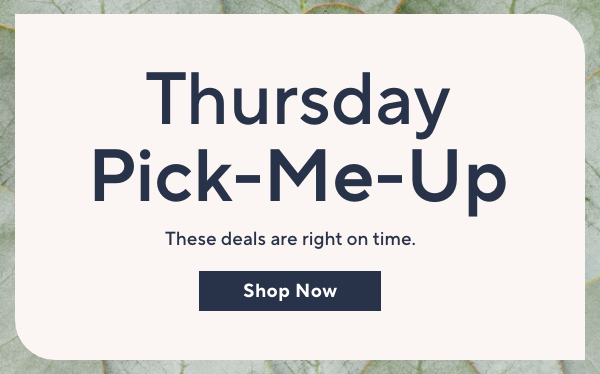 Thursday Pick-Me-Up - Deals