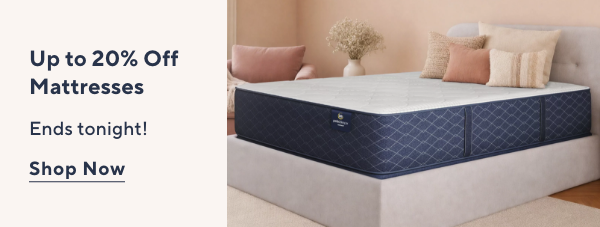 Up to 20% Off Mattresses