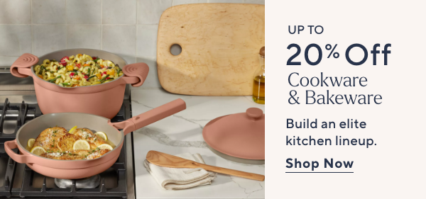Up to 20% Off Cookware & Bakeware