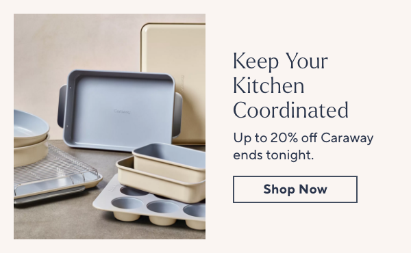 Keep Your Kitchen Coordinated with Up to 20% Off Caraway, ending tonight!