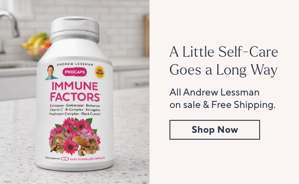 A Little Self-Care Goes a Long way - All Andrew Lessman on sale and free shipping.