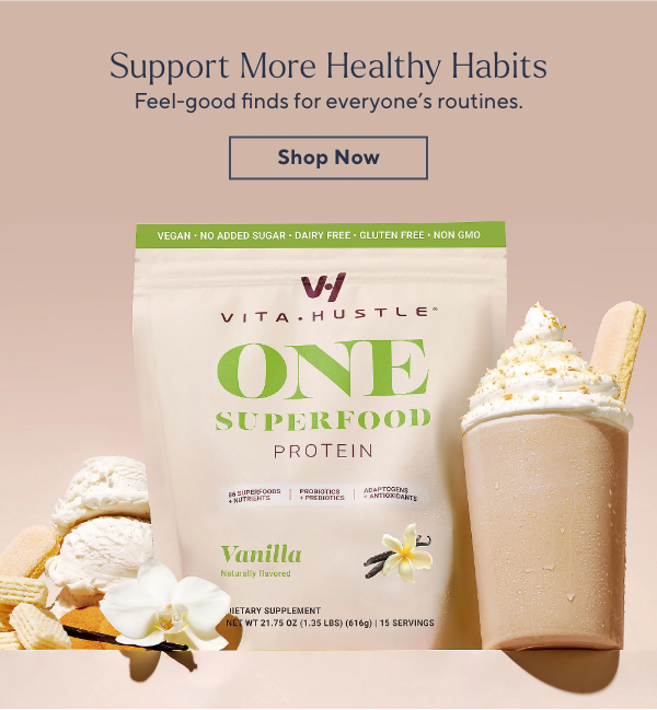 Support More Healthy Habits  Feel-good finds for everyone's routines.